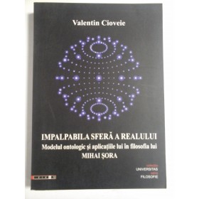 IMPALPABILA SFERA A REALULUI - VALENTIN CIOVEIE 
